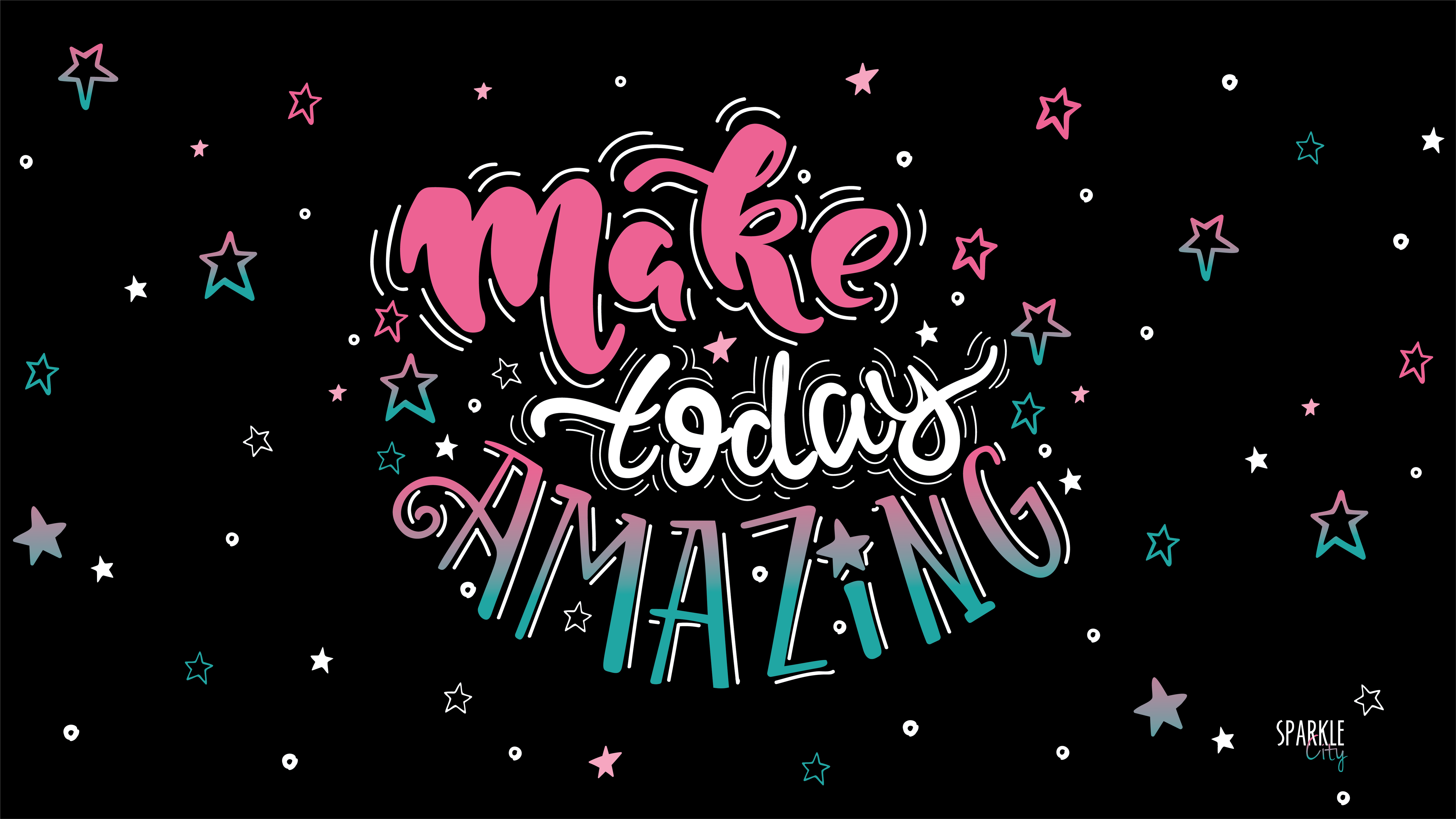 Make Today Amazing