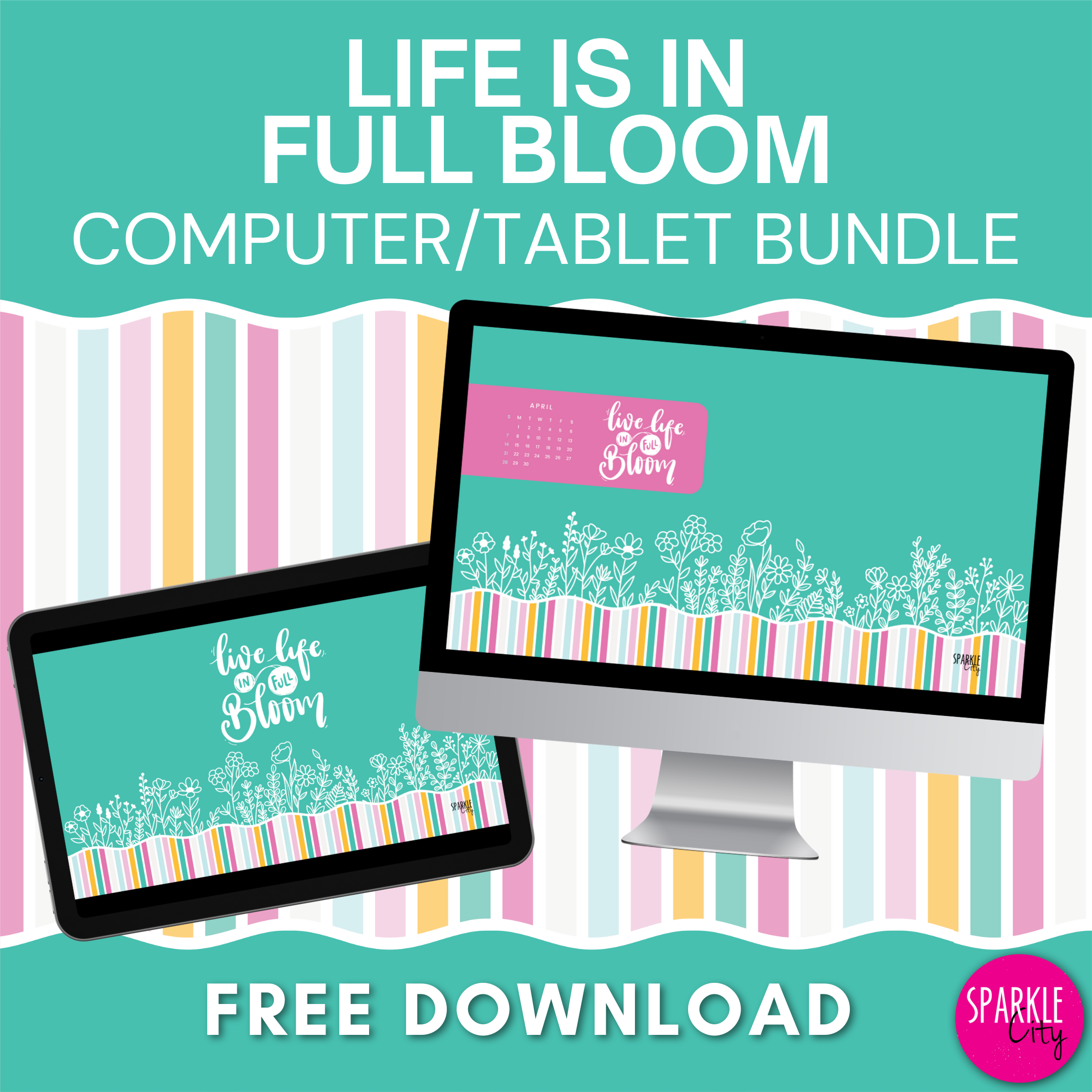 Life is in Full Bloom - Computer Wallpapers Bundle