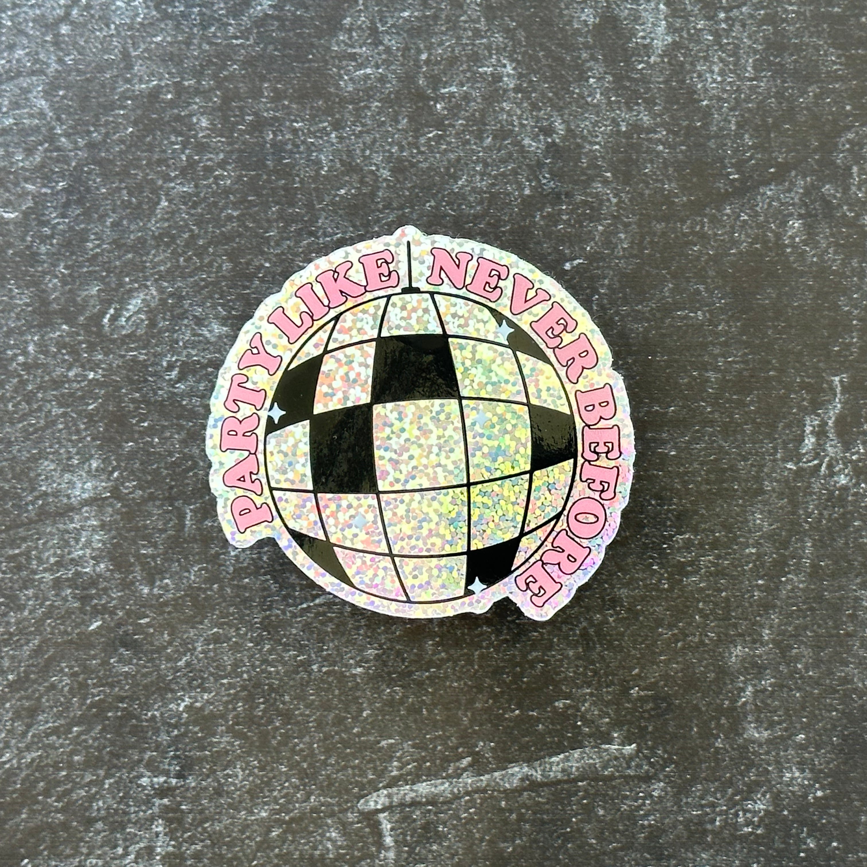 Party Like Never Before - Single Glitter Deluxe Decal