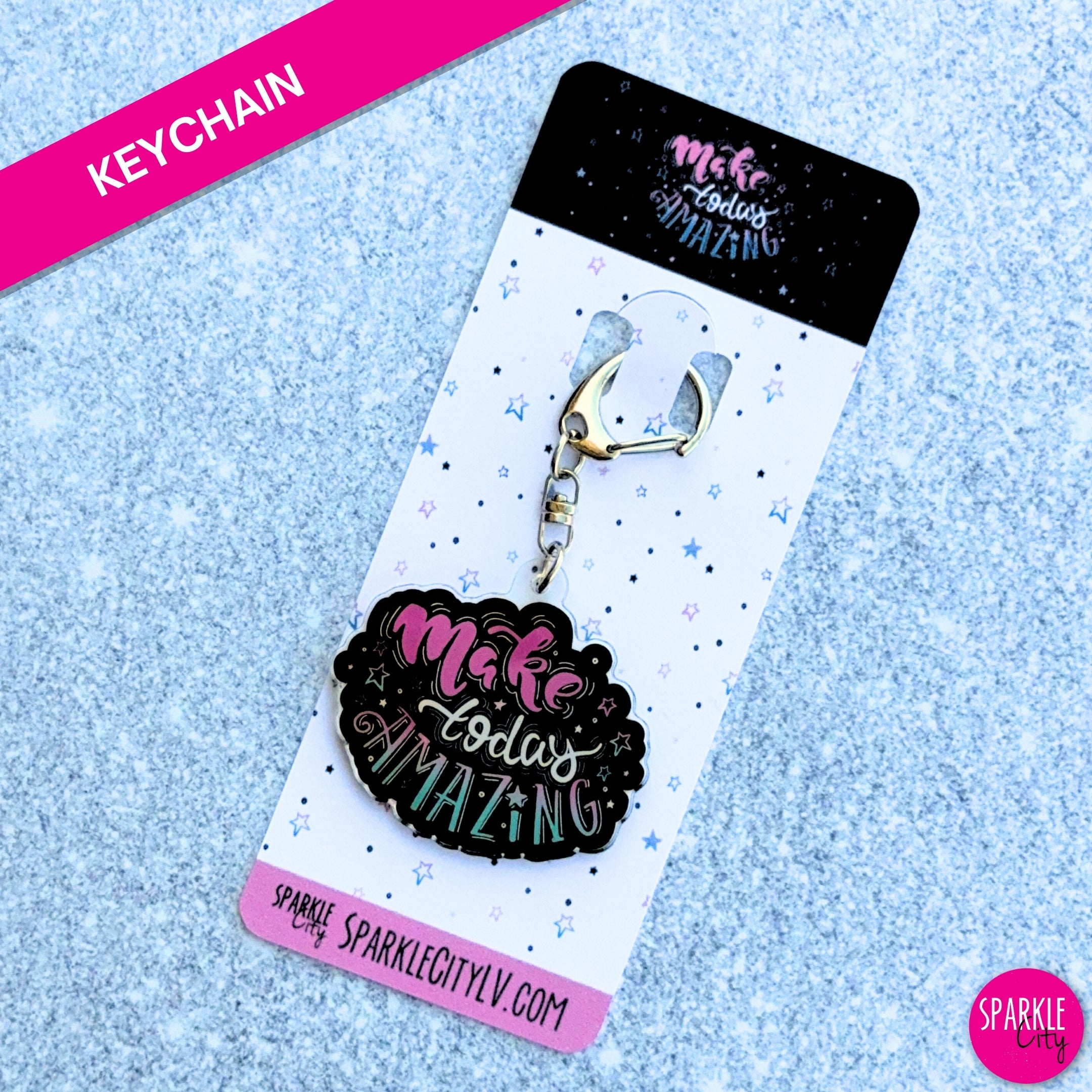 Make Today Amazing - Keychain