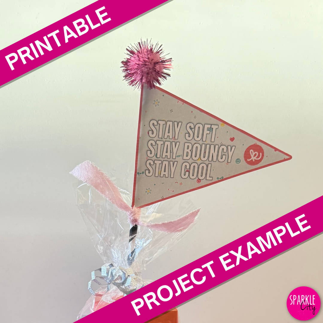 Stay Soft, Bouncy, Cool, Beauty - Printables - Pennants
