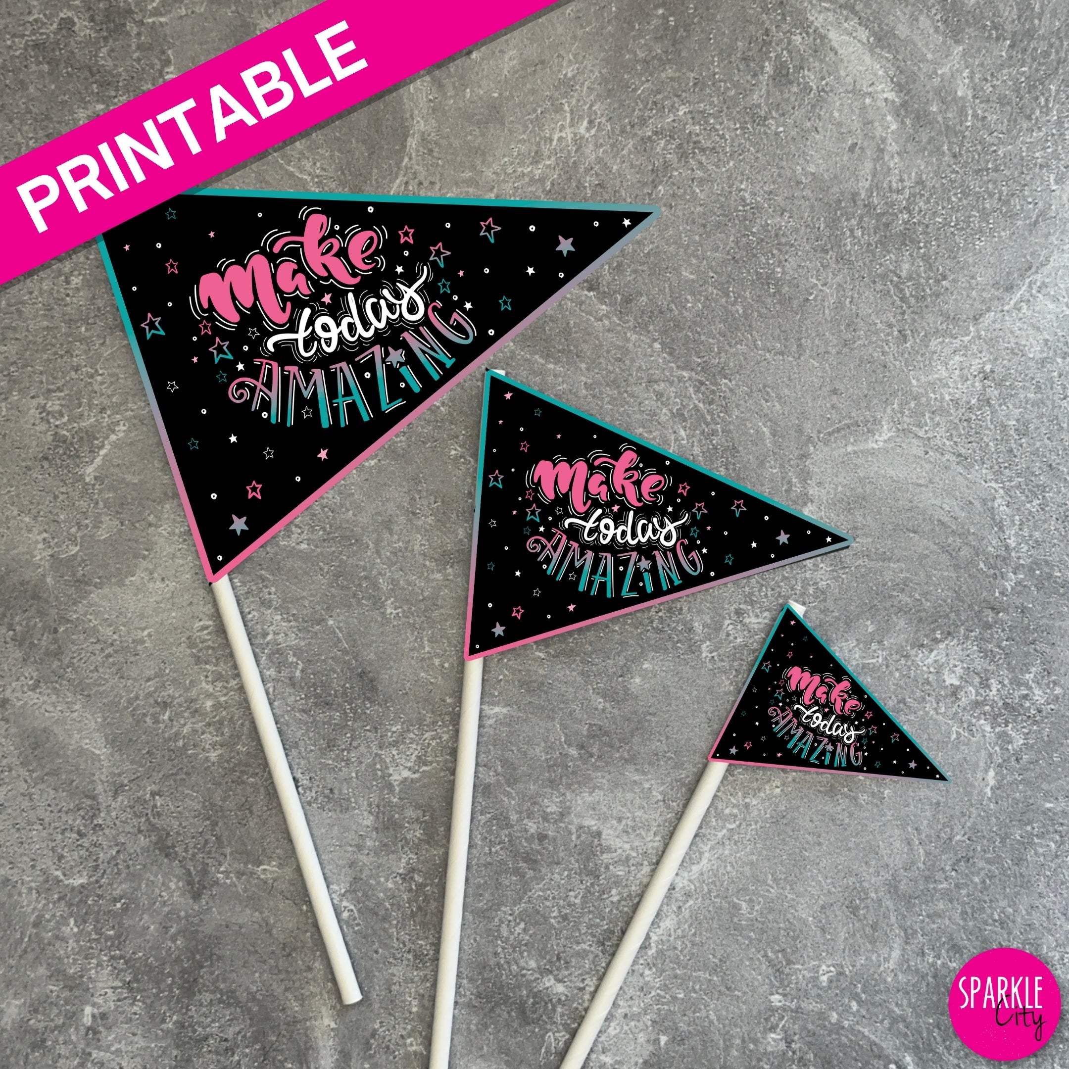 Make Today Amazing - Printables - Pennants