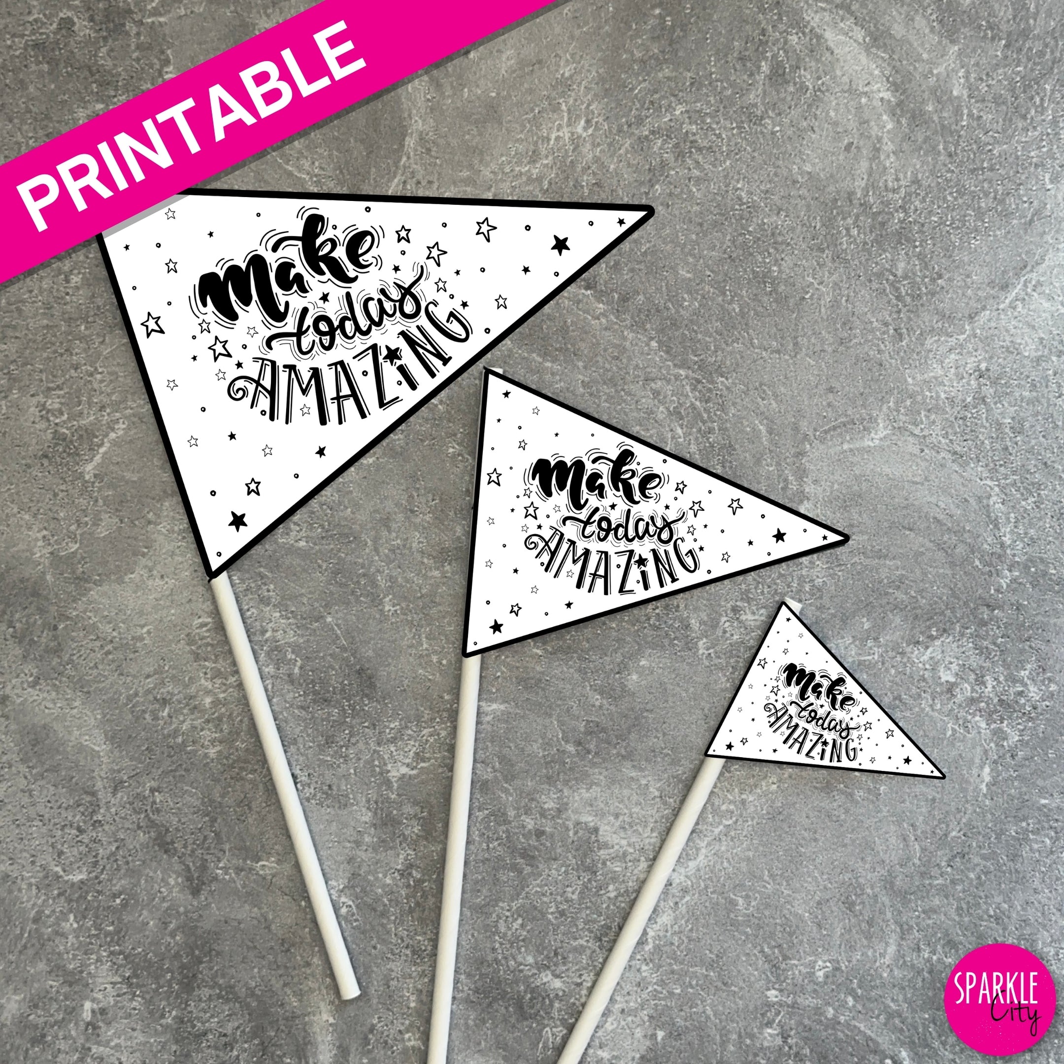 Make Today Amazing - Printables - Pennants