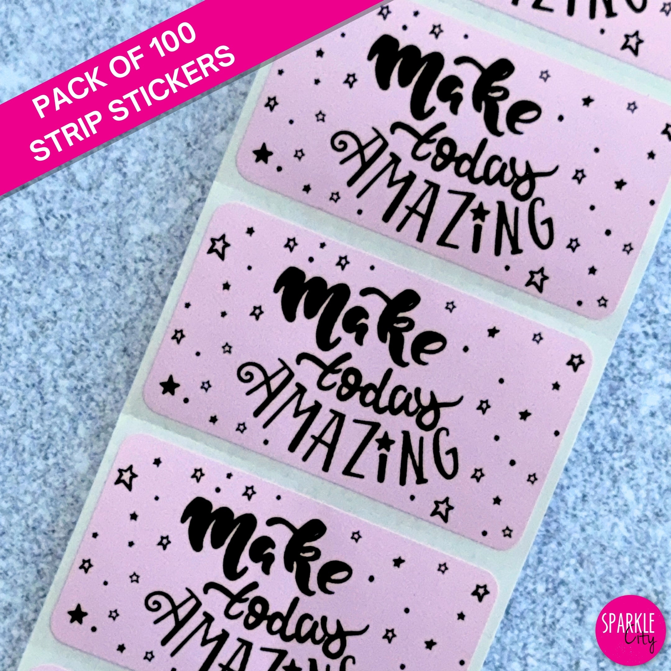 Make Today Amazing - Strip Stickers
