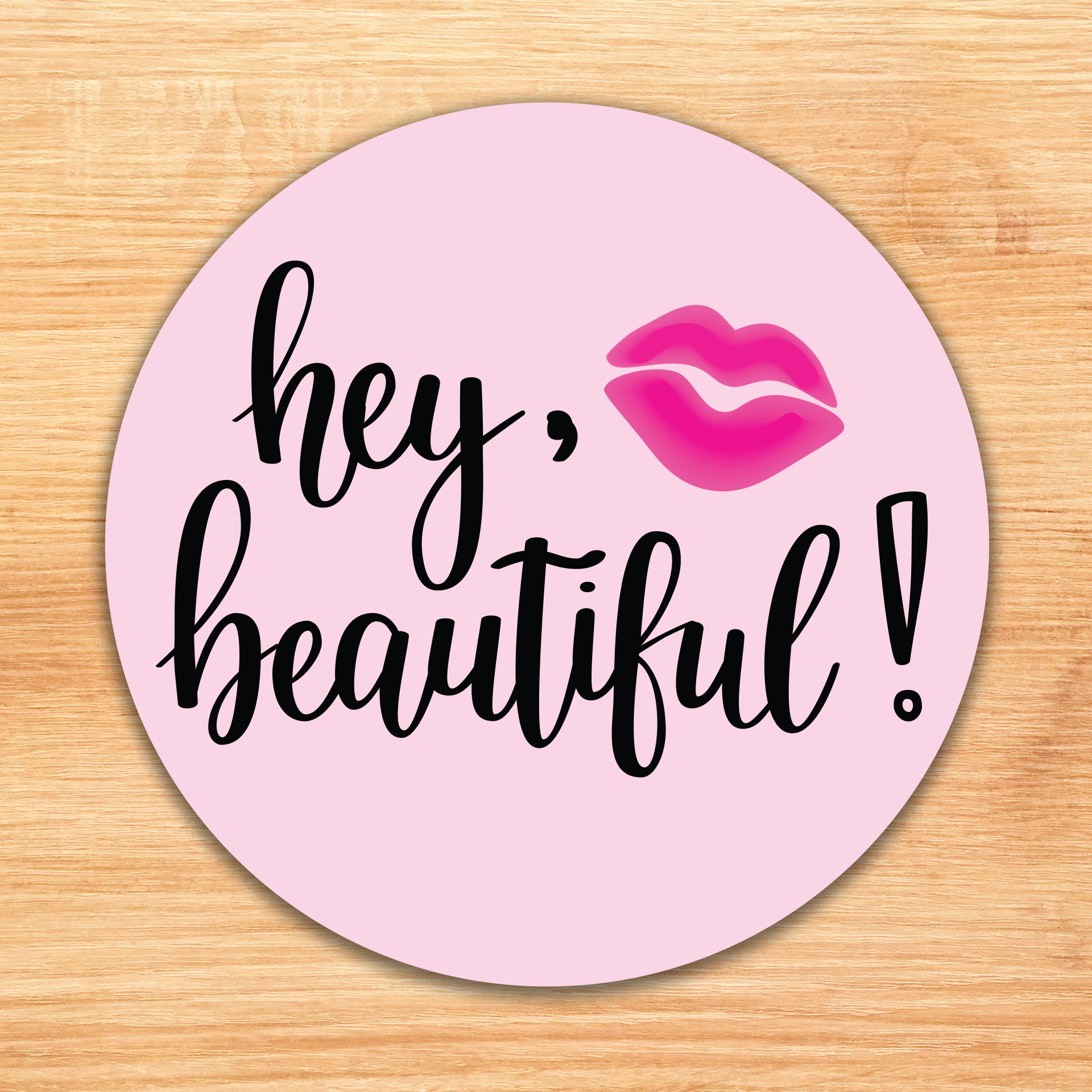 Hey Beautiful - Round Sticker