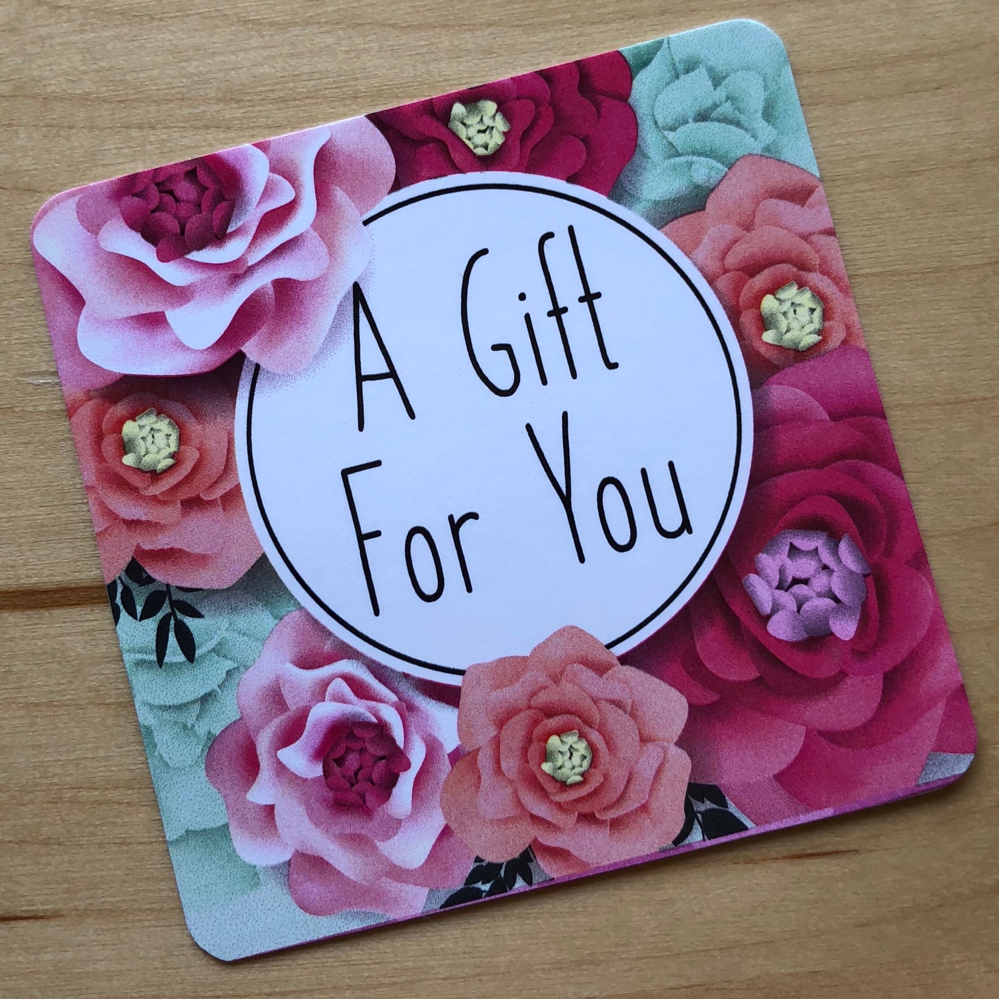 A Gift For You Floral - Square Sticker