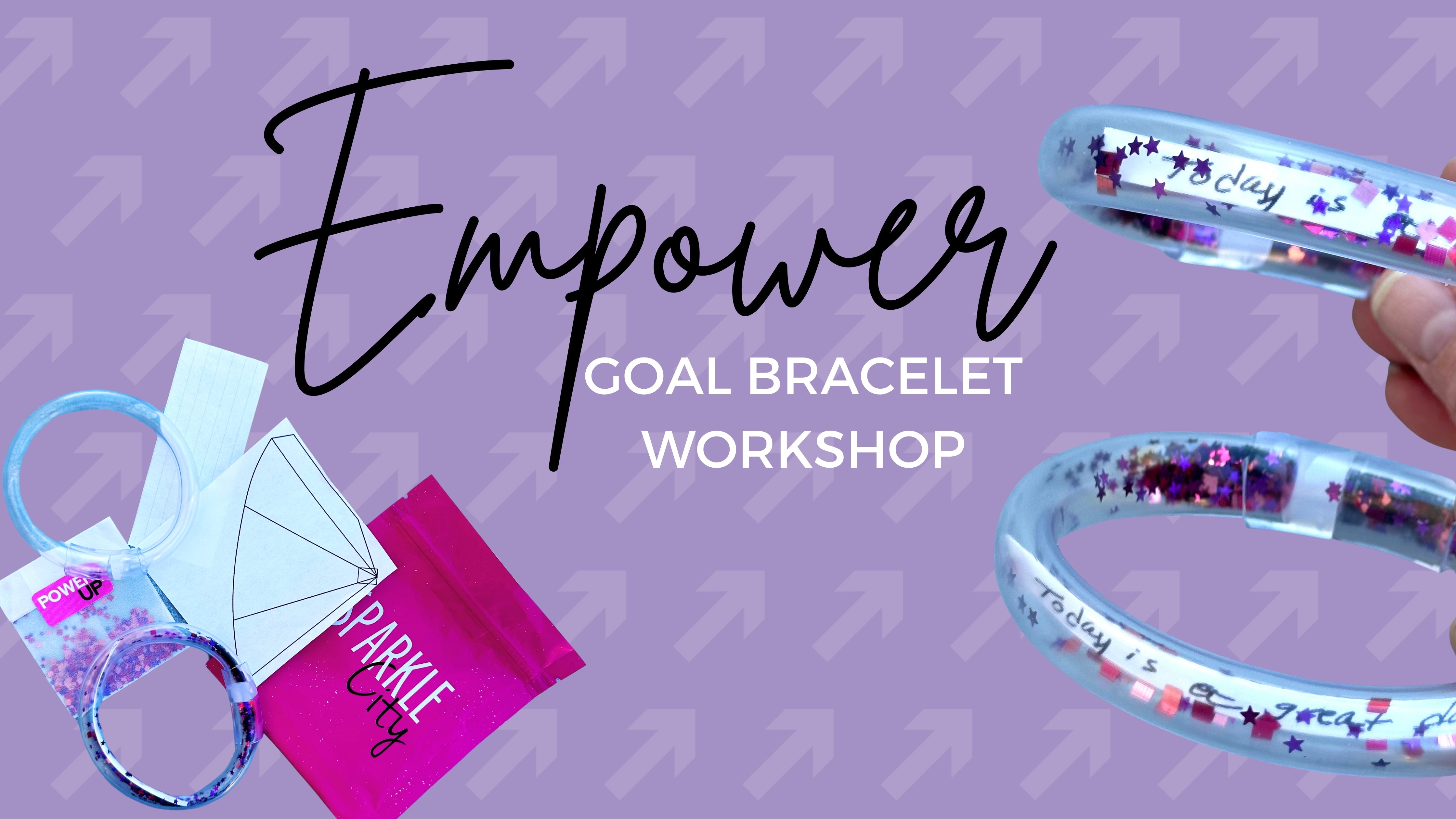 Empower Goal Bracelet Workshop