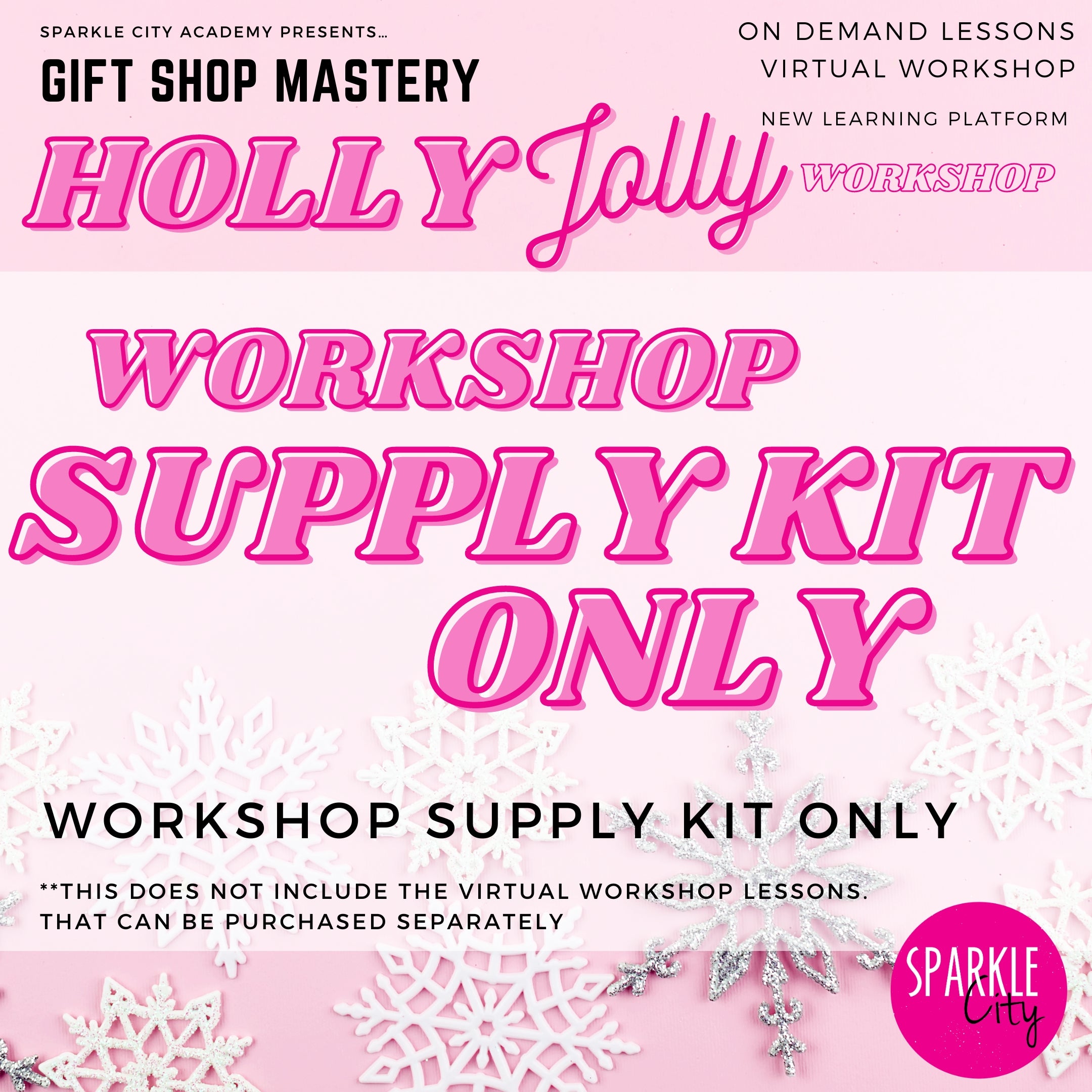 Holly Jolly Virtual Workshop - Workshop Kit Only - Gift Mastery - Sparkle City Academy