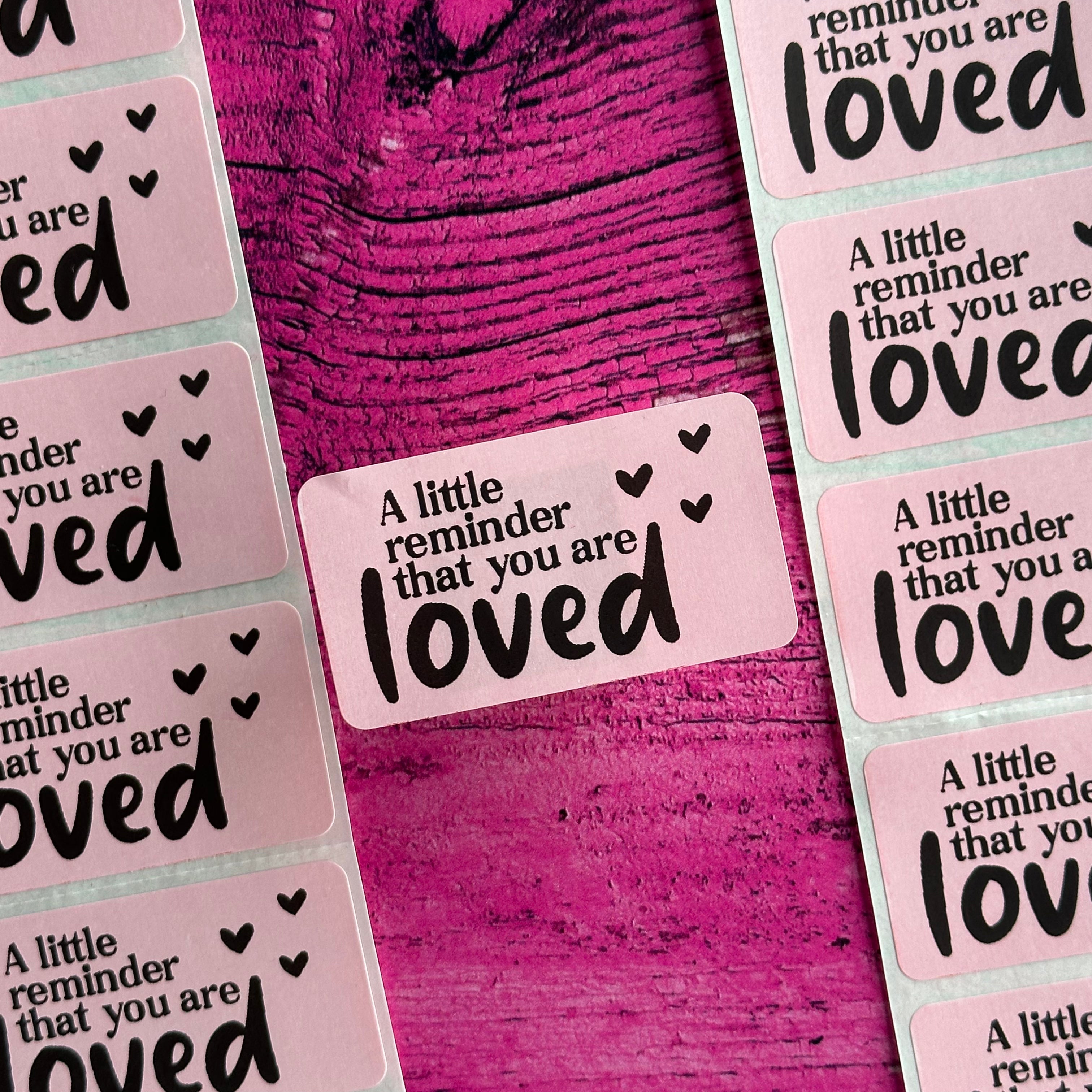 Reminder You Are Loved - Strip Stickers