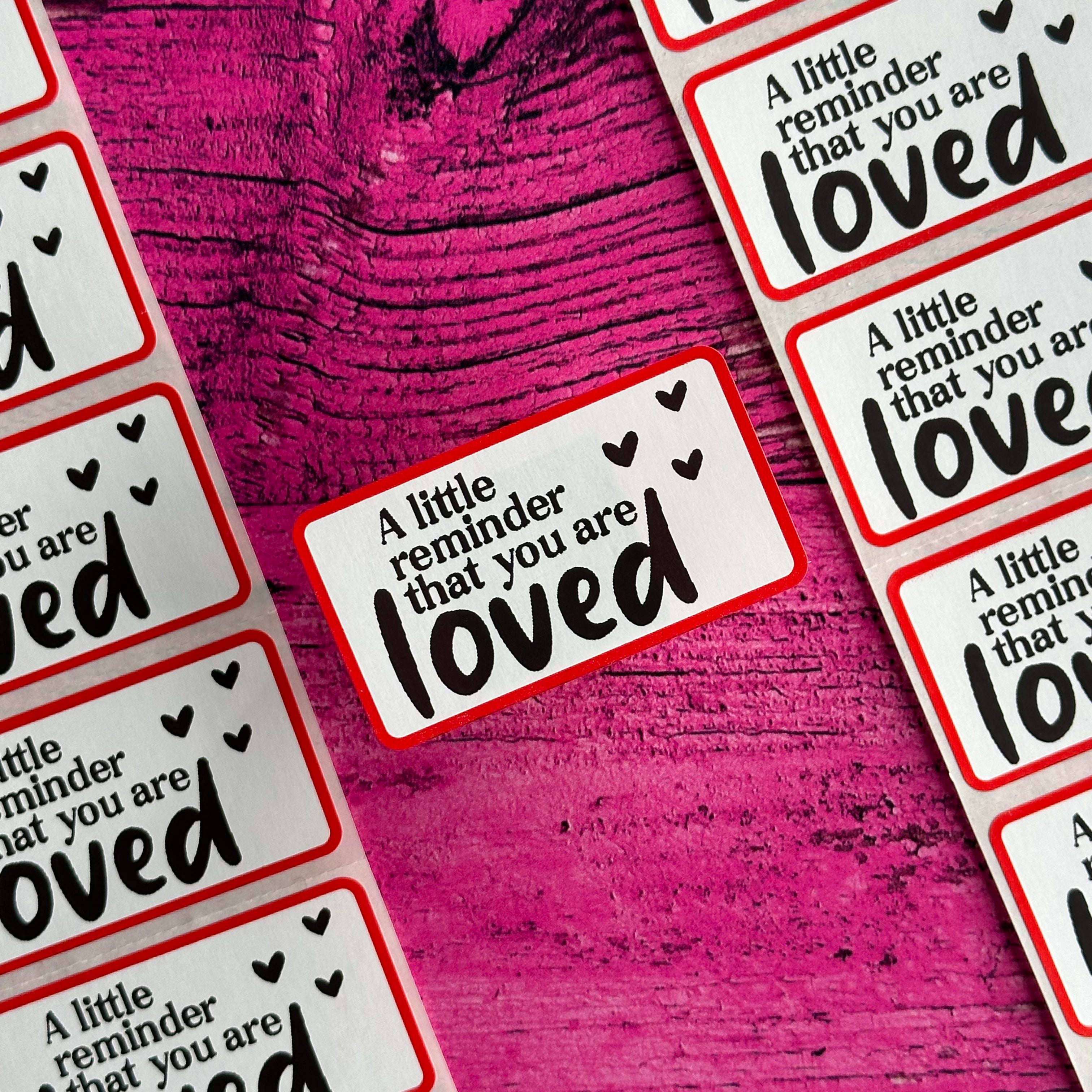 Reminder You Are Loved - Strip Stickers