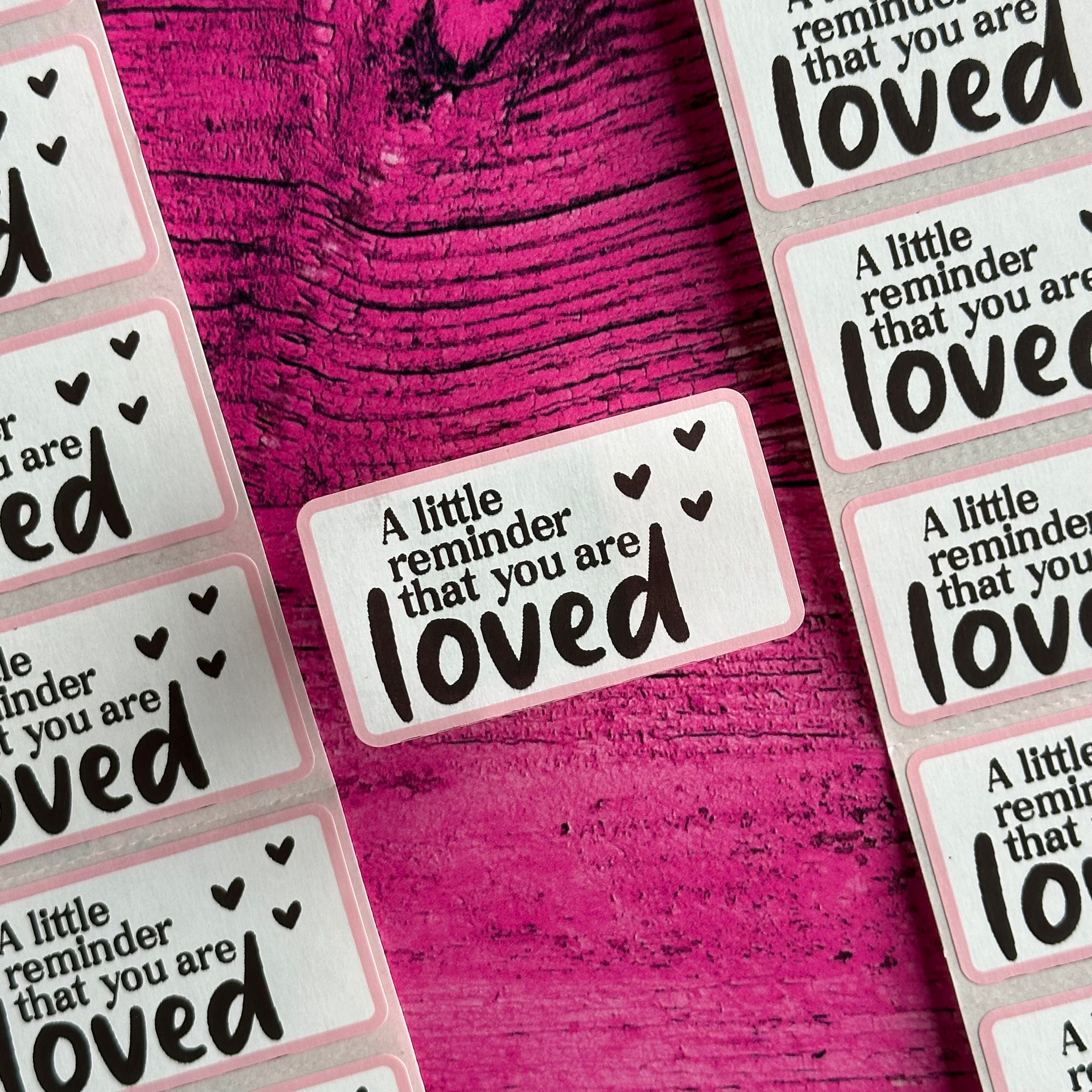 Reminder You Are Loved - Strip Stickers