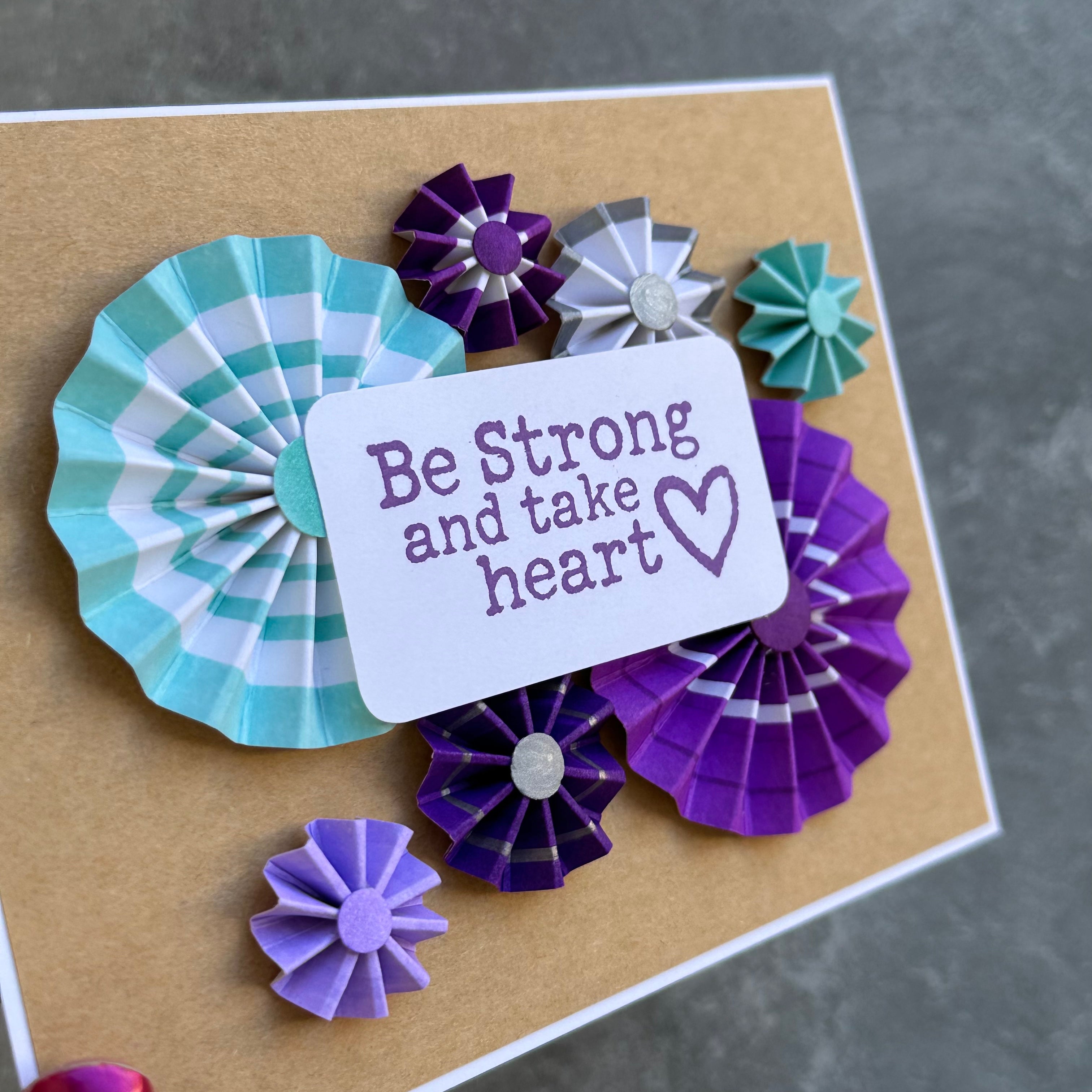 Be Strong and Take Heart Paper Fans - Handmade Card