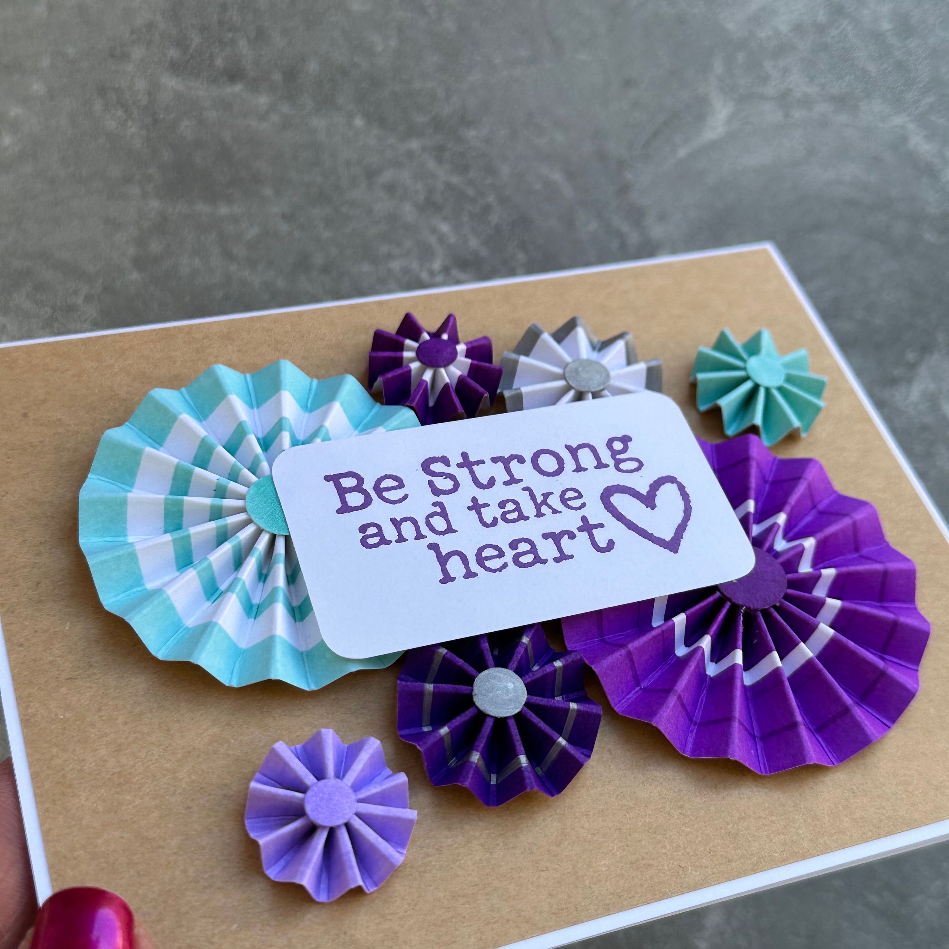 Be Strong and Take Heart Paper Fans - Handmade Card