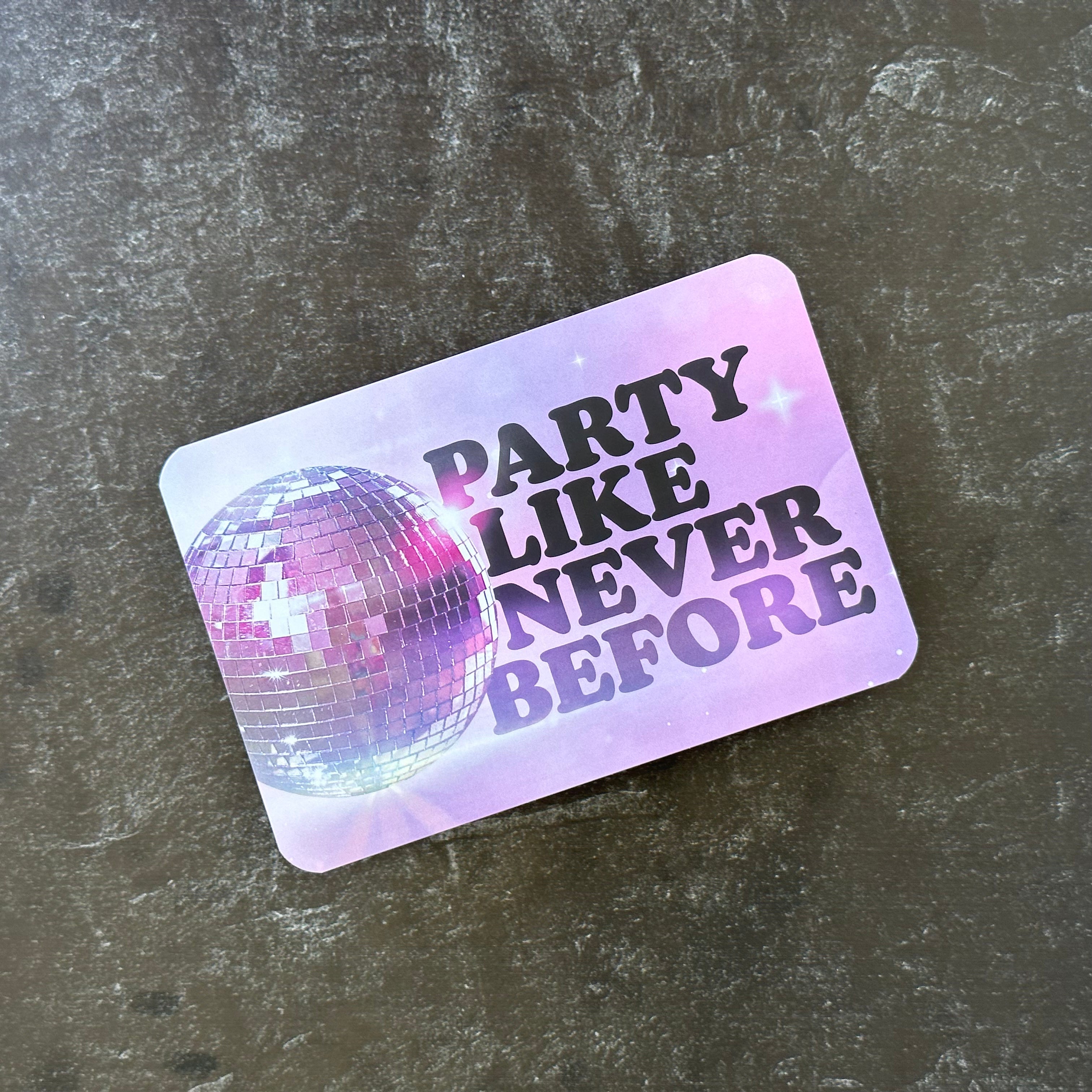 Party Like Never Before - Postcard