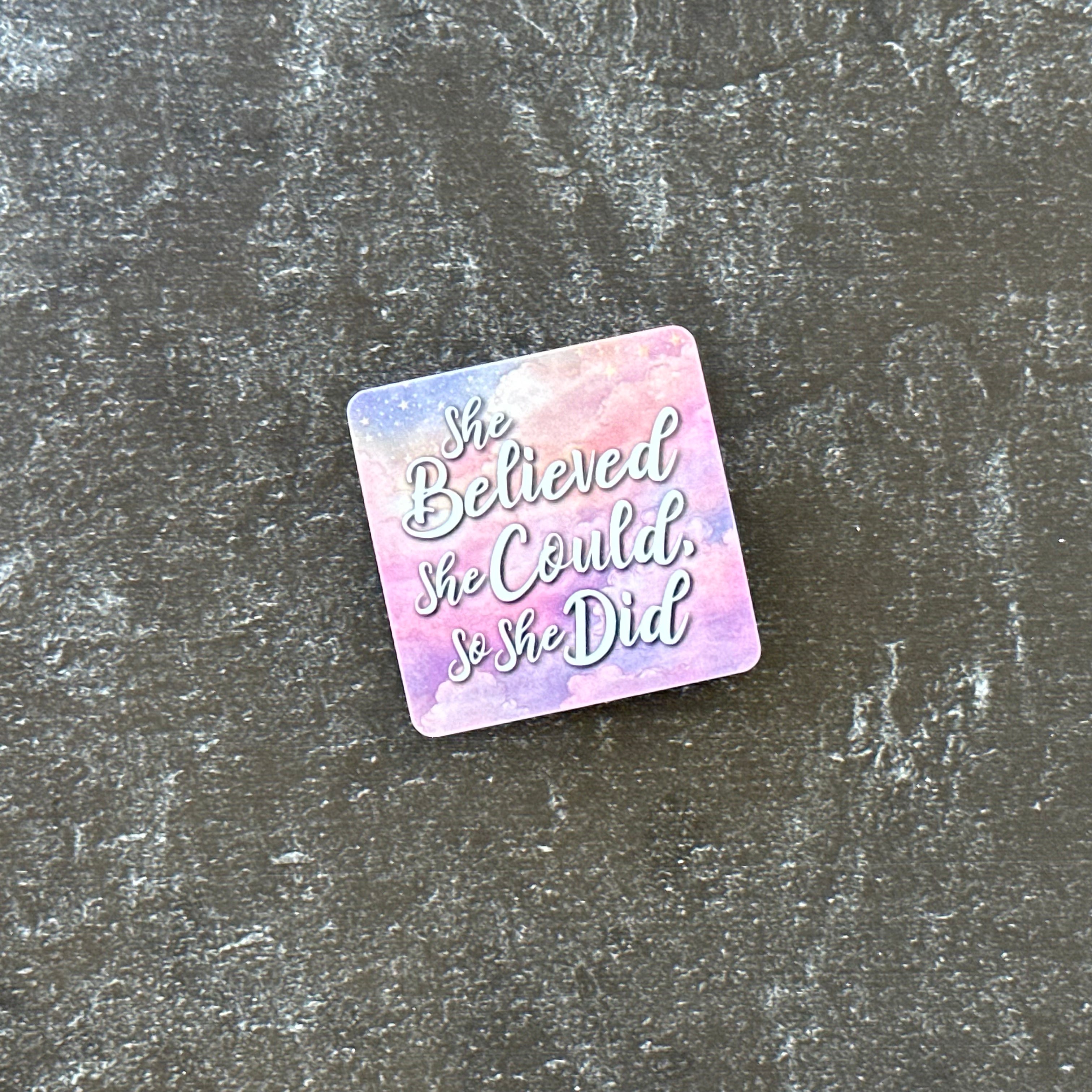 She Believed She Could - Square Sticker