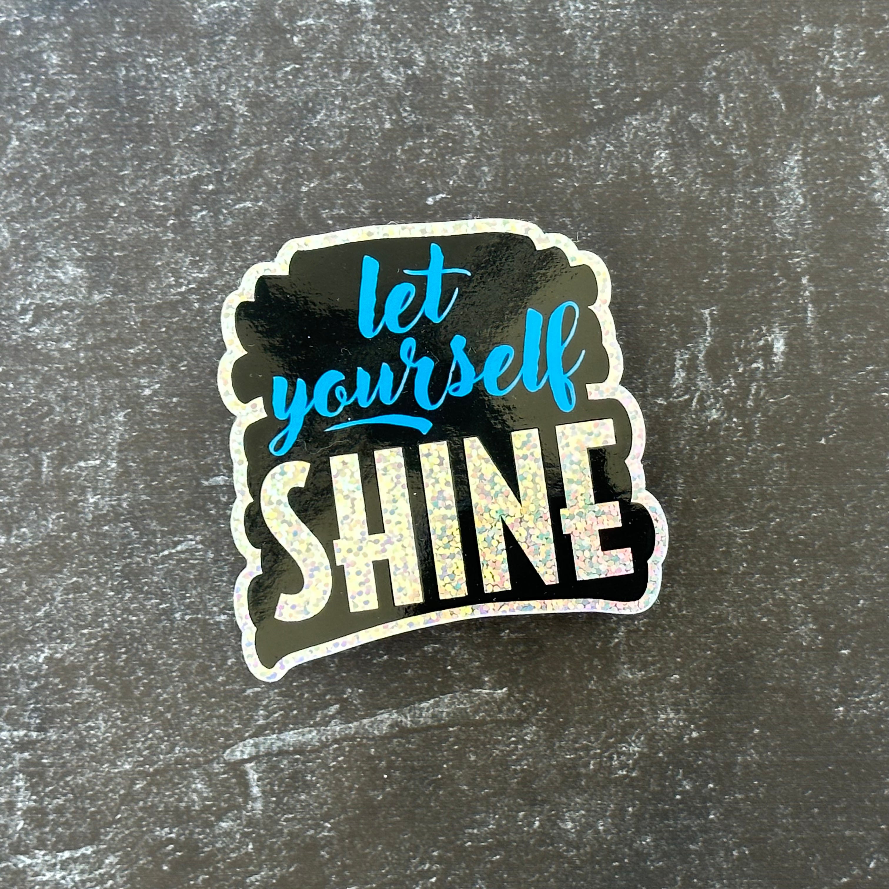 Let Yourself Shine - Single Glitter Deluxe Decal