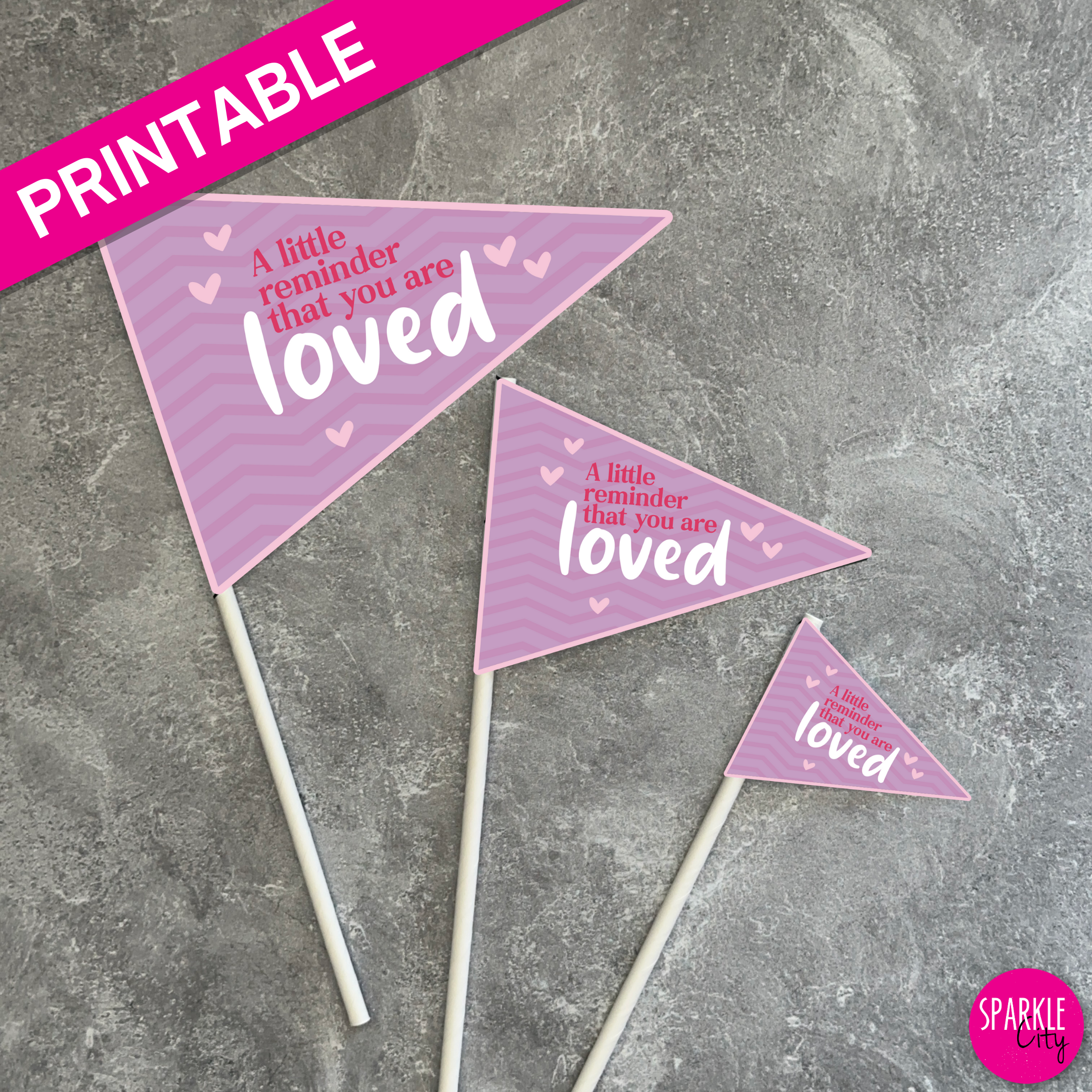 Lots of Love Printables - Pennants - Reminder You Are Loved