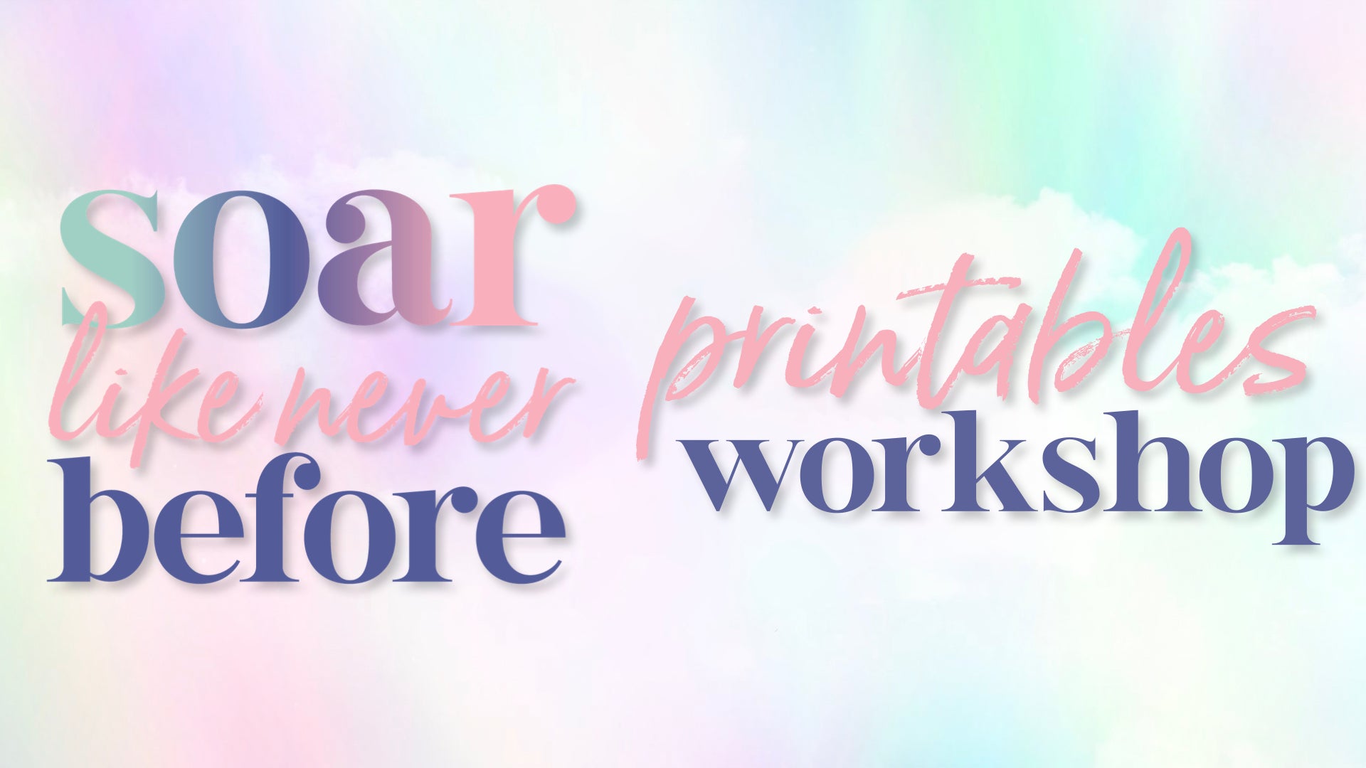 Soar Like Never Before Printables Workshop