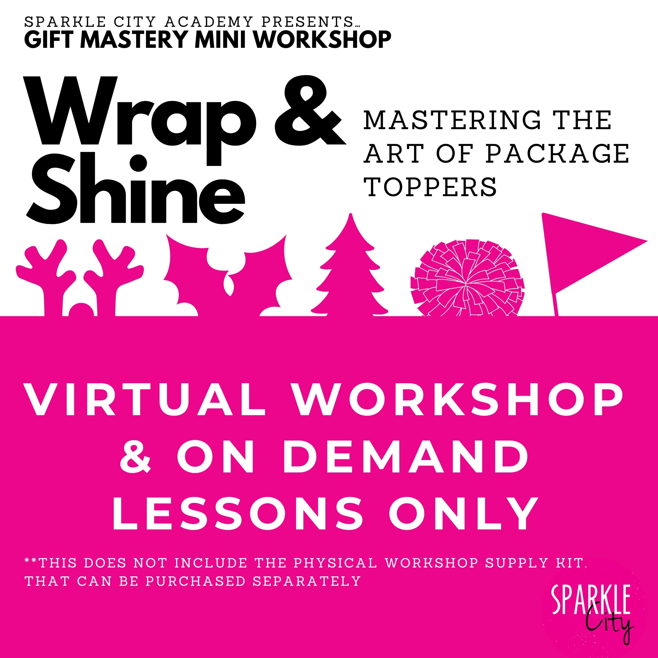 Wrap & Shine: Mastering the Art of Package Toppers - VIRTUAL WORKSHOP ONLY