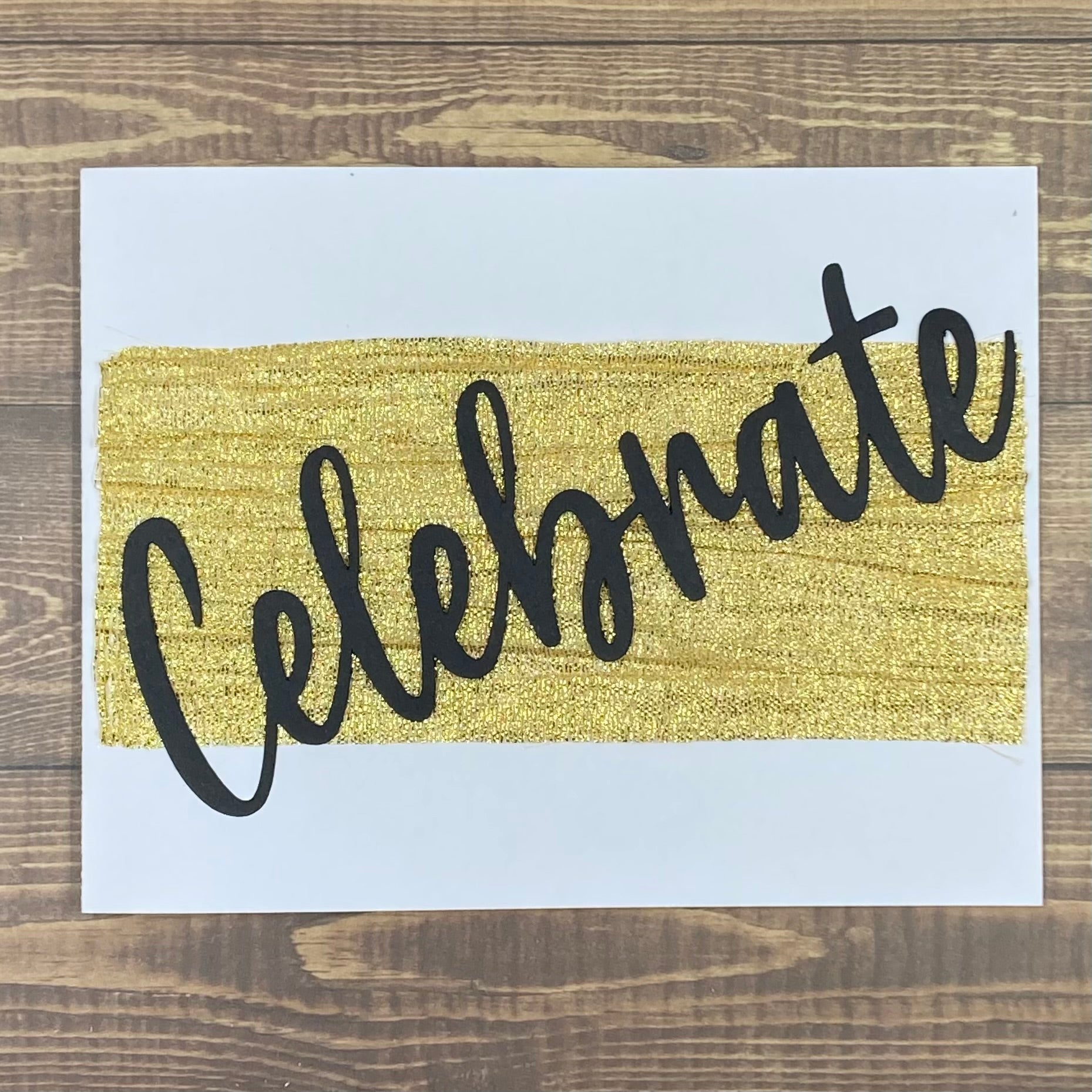 Shimmering Gold Celebrate - Handmade Card