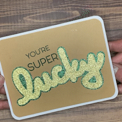 You’re Super Lucky - Handmade Card