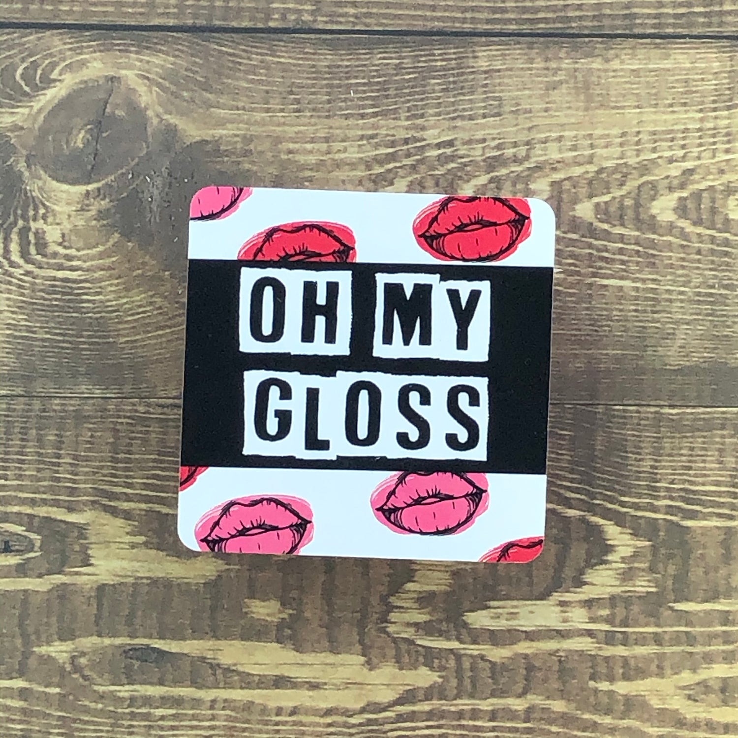 Oh My Gloss Lips - Square Sticker