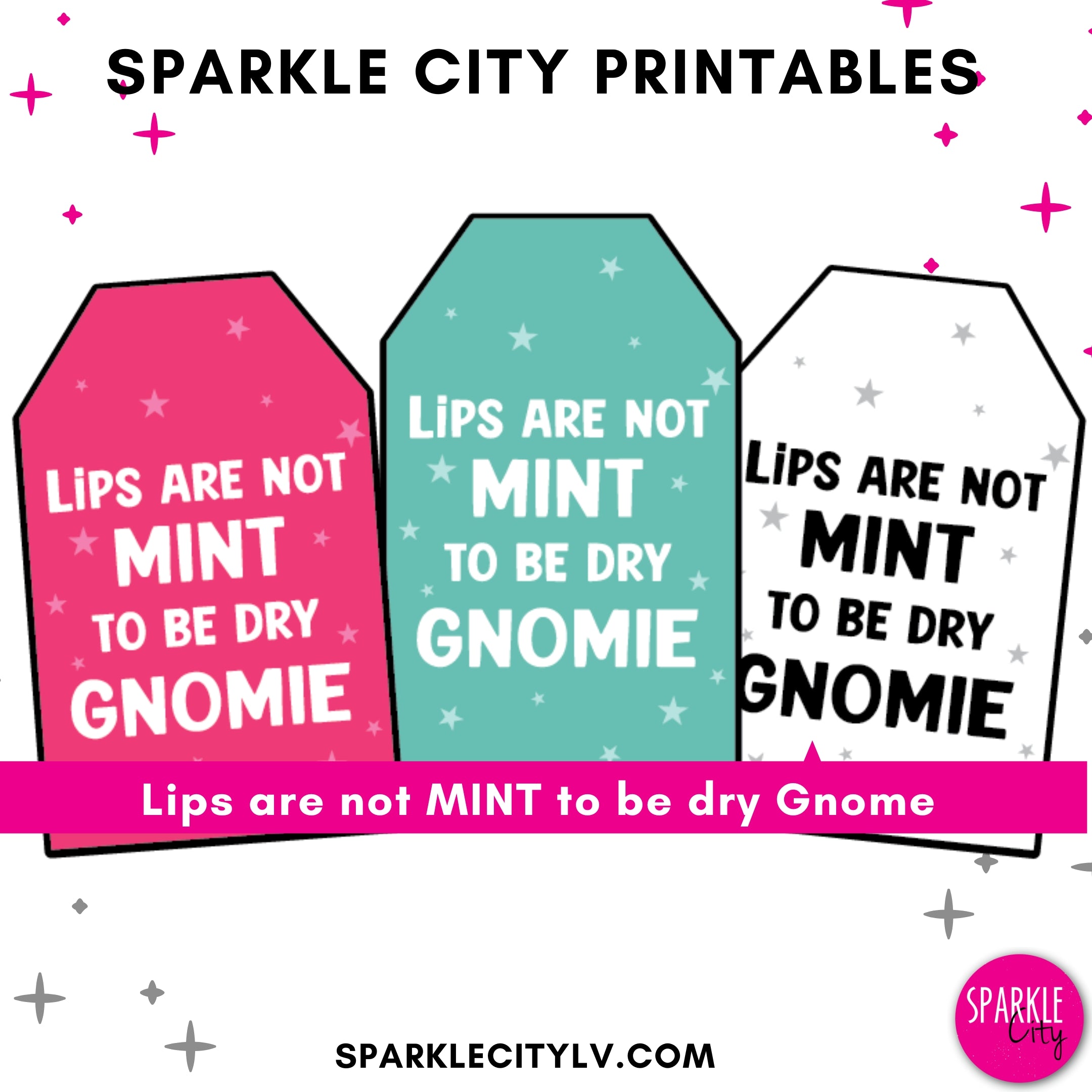 Lips are not MINT to be dry GNOMIE - Printable Tags